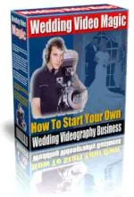 Wedding Video Magic Start Your Own Business