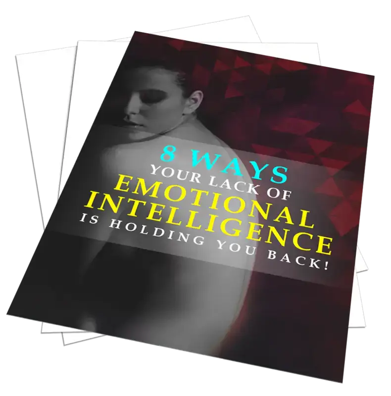 8 Ways Your Lack Of Emotional Intelligence Is Holding You Back
