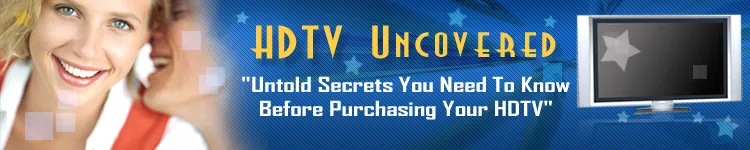 Hdtv Uncovered