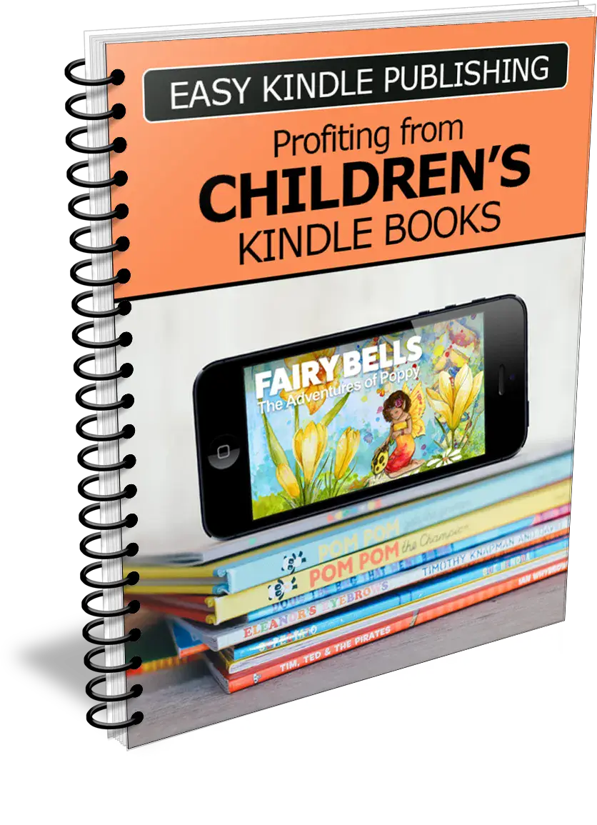 Easy Kindle Publishing Profiting From Childrens Kindle Books