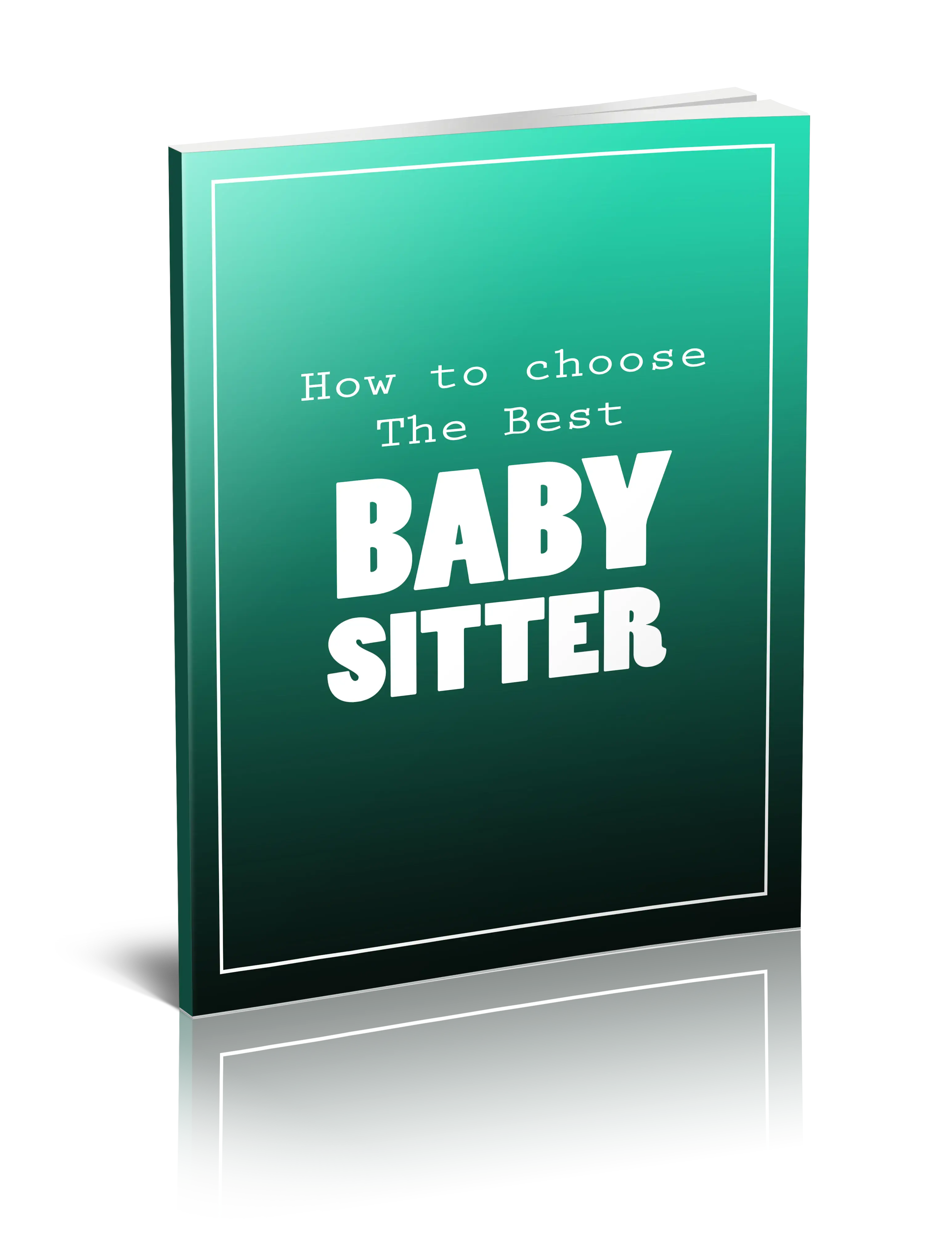 How To Choose The Best Baby Sitter