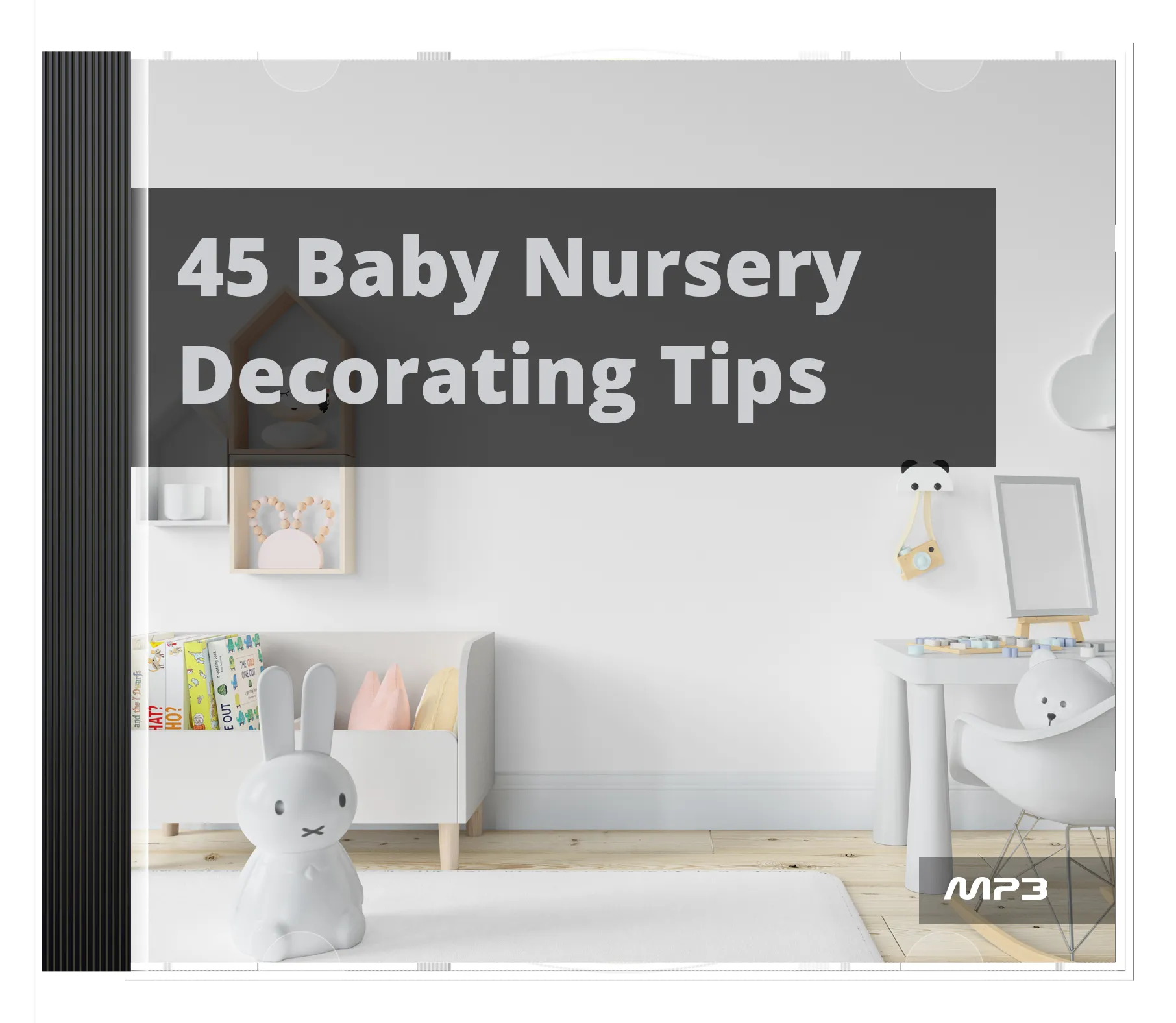 45 Baby Nursery Decorating Tips Audio Book Plus Ebook