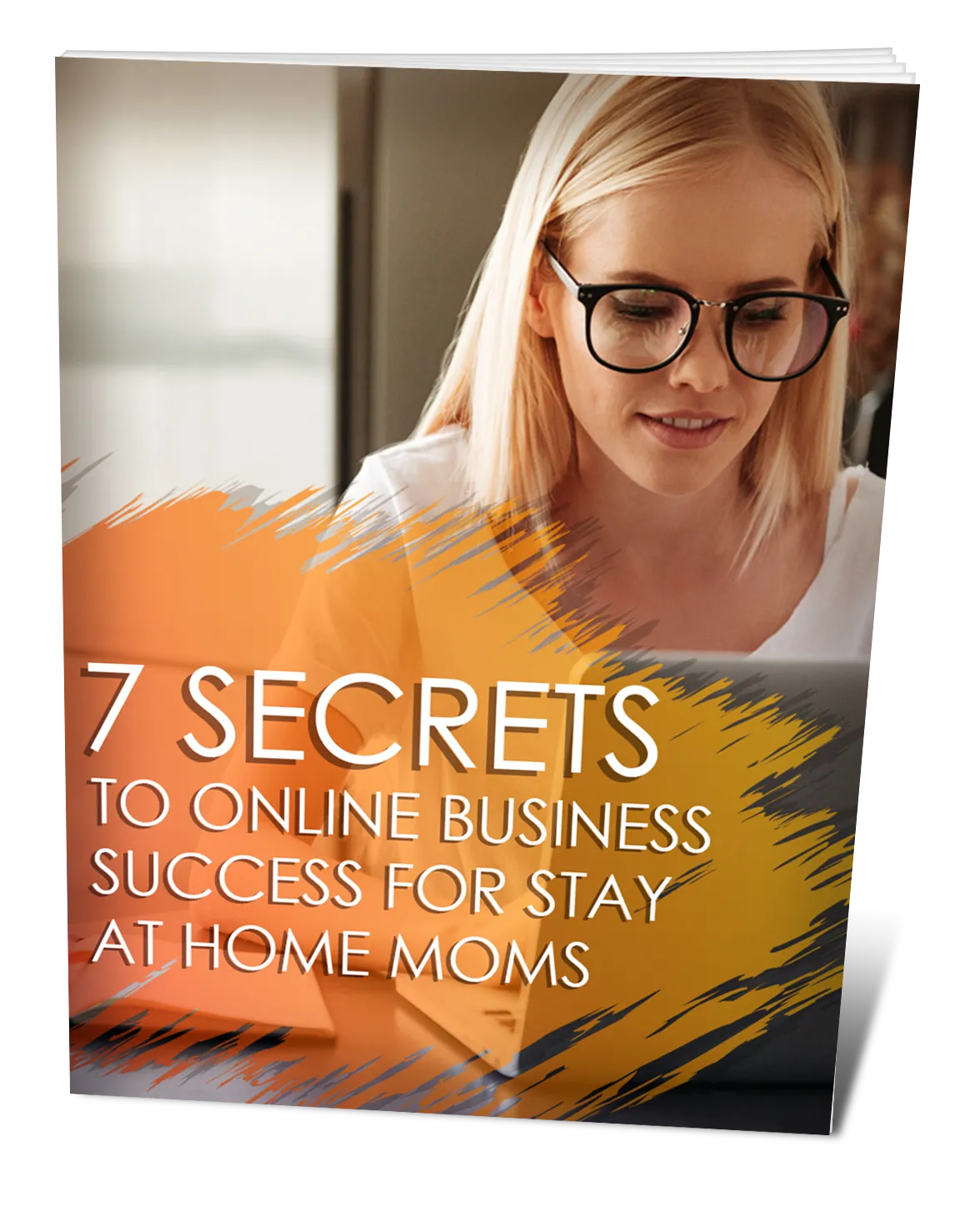 7 Secrets To Online Business Success For Stay At Home Moms