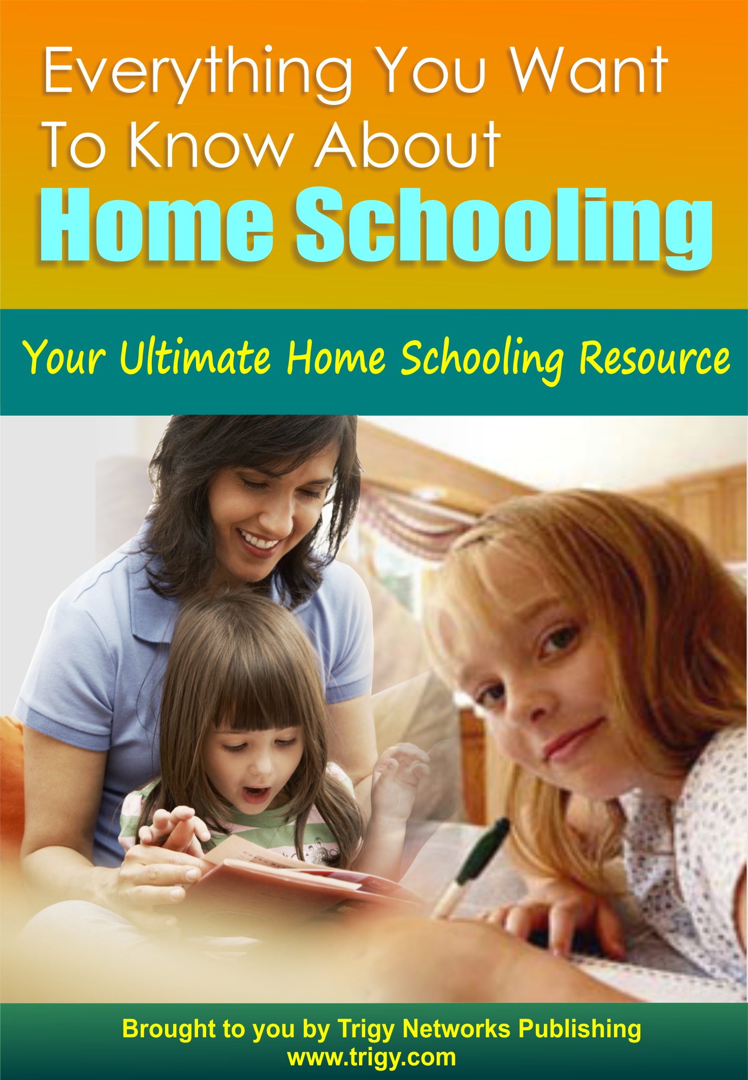 Everything You Want To Know About Home Schooling