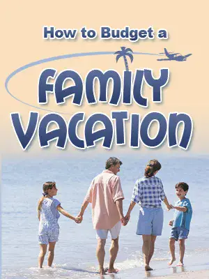 How To Budget A Family Vacation (1)