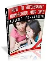 How To Successfully Home School Your Child