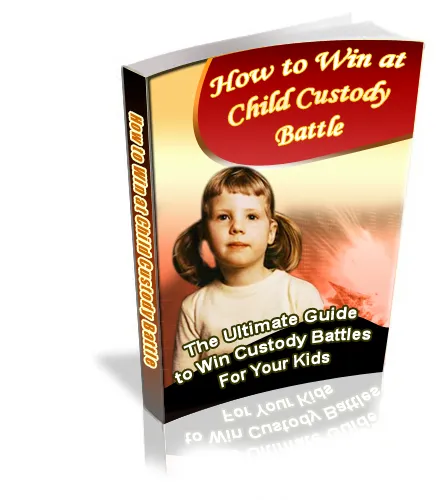 How To Win A Child Custody Battle