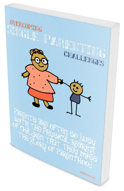 Overcoming Single Parenting Challenges