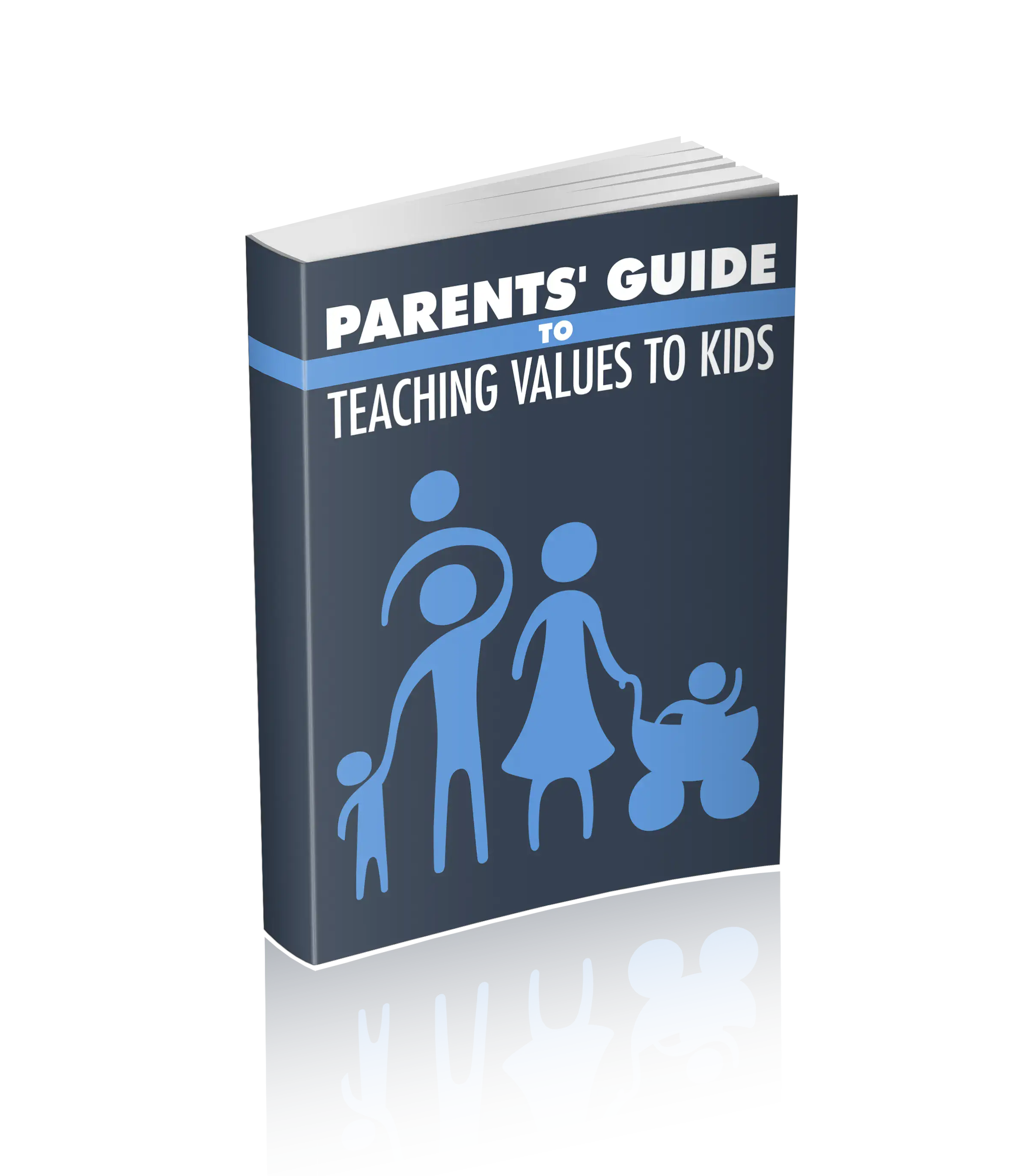 Parents Guide To Teaching Values To Kids