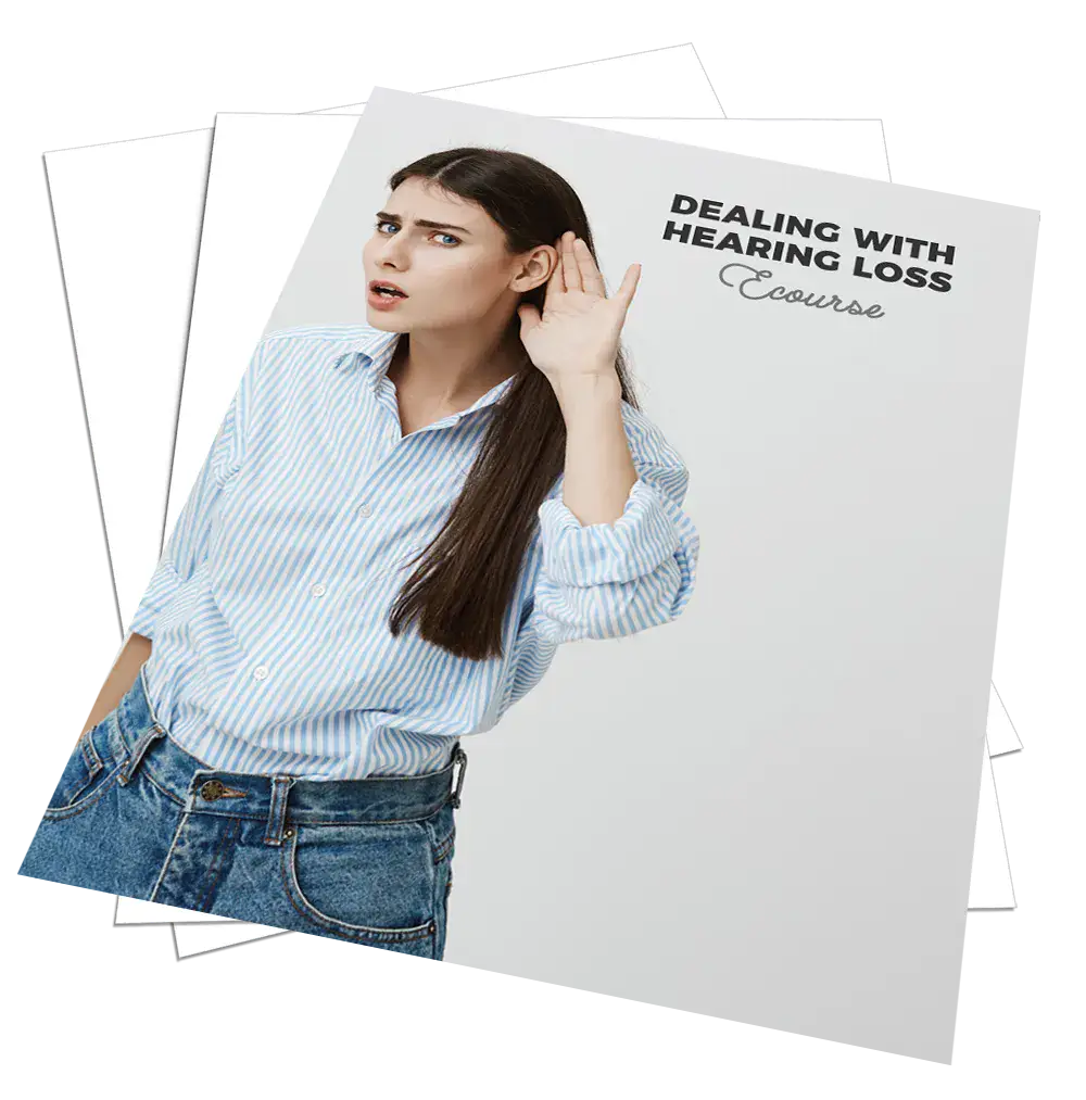 Dealing With Hearing Loss Ecourse