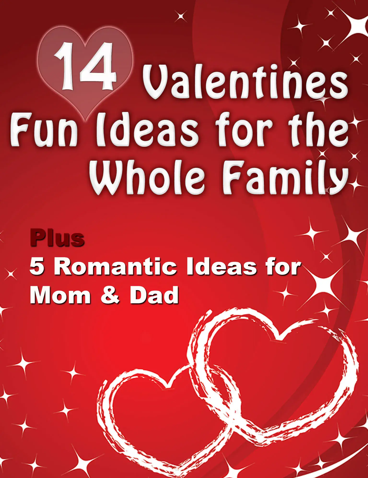 14 Valentines Fun Ideas For The Whole Family