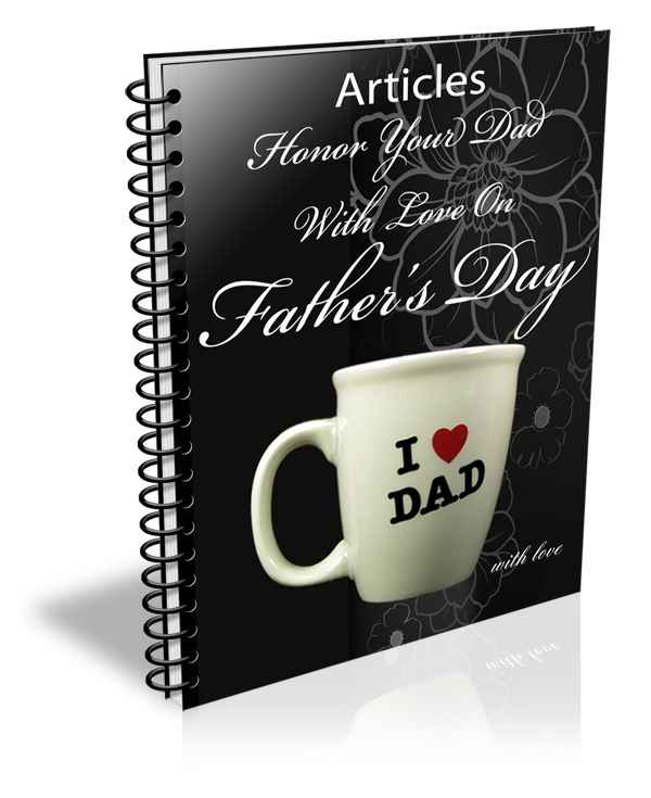 Honor Your Dad With Love On Fathers Day