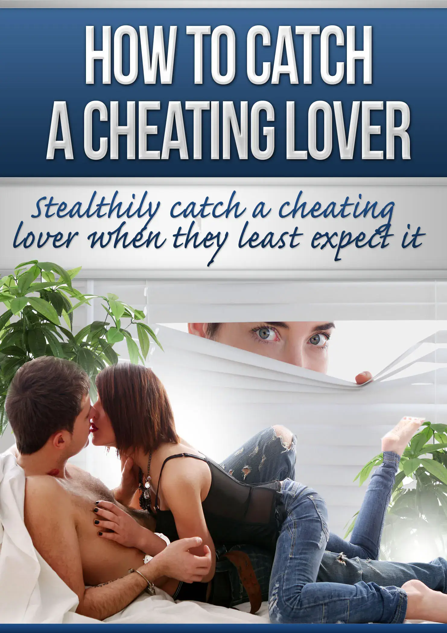 How To Catch A Cheating Lover Plus Video Lessons