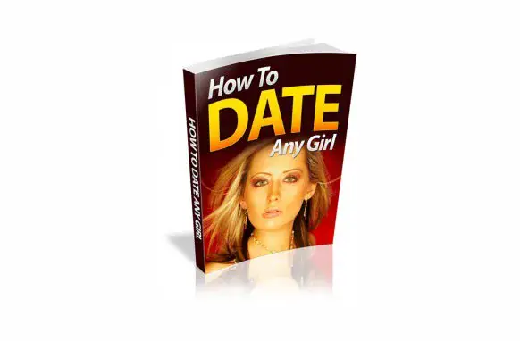 How To Date Any Girl