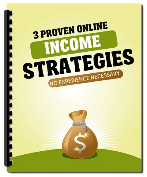 3 Proven Online Income Strategies