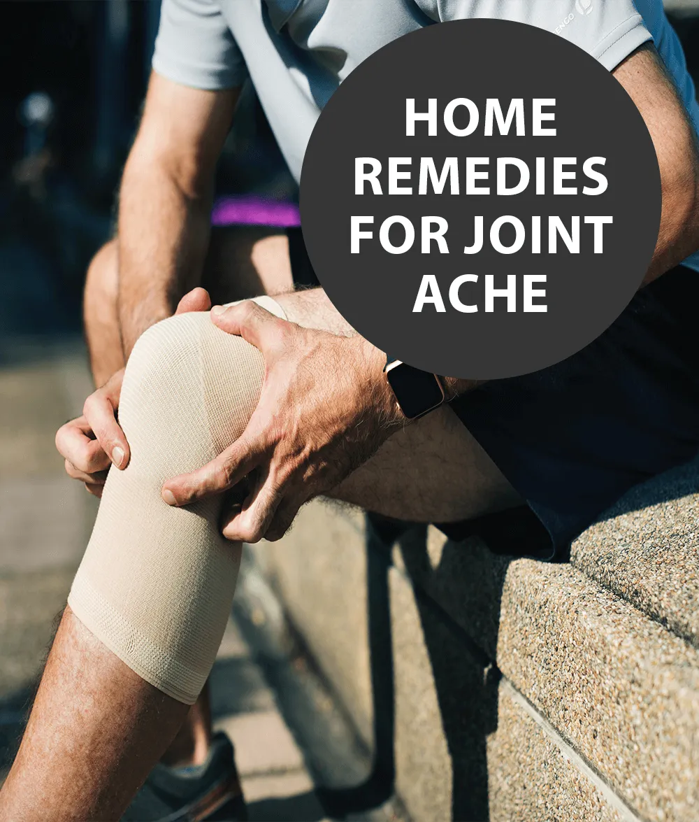 Home Remedies For Joint Ache