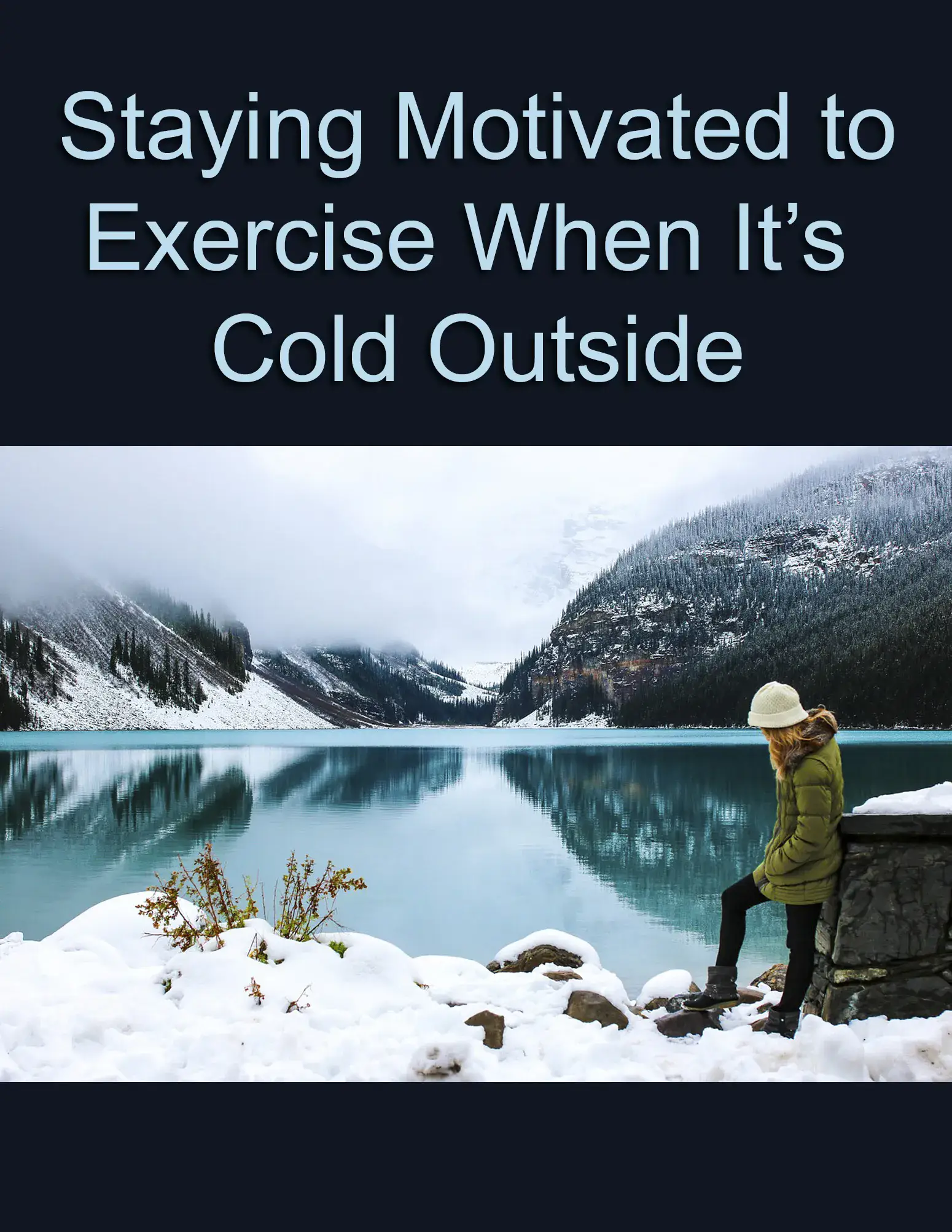 Staying Motivated To Exercise When Its Cold Outside