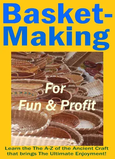 Basket Making For Fun And Profit