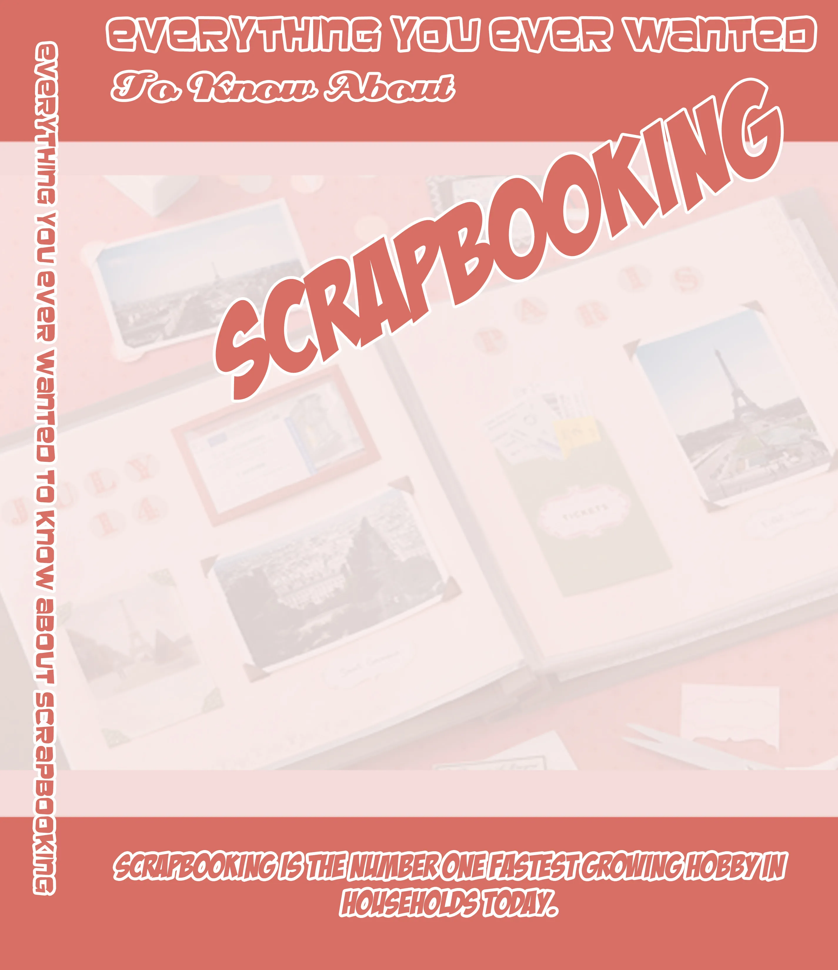Everything You Ever Wanted To Know About Scrapbooking