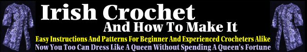 Irish Crochet And How To Make It