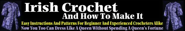 Irish Crochet And How To Make It
