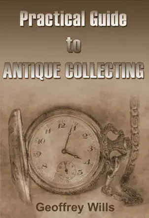Practial Guide To Antique Collecting