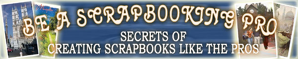 Scrapbooking Pro The Secrets Of Creating Scrapbooks