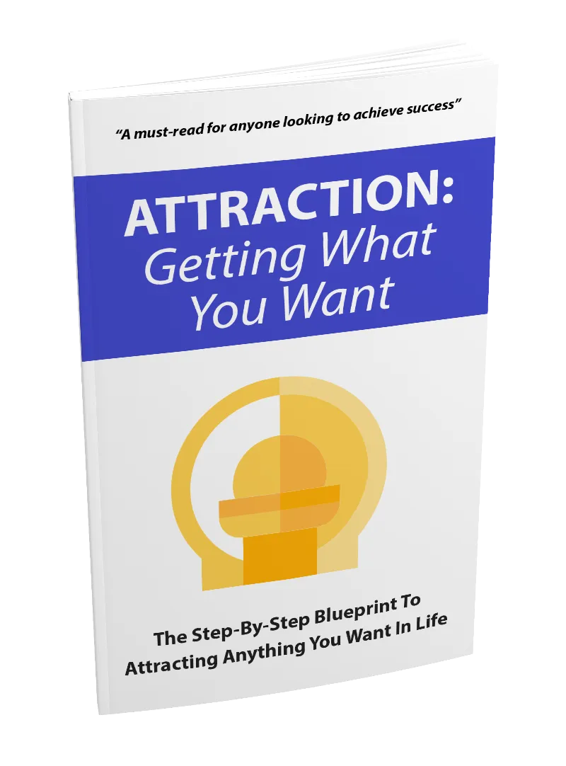 Attraction Getting What You Want