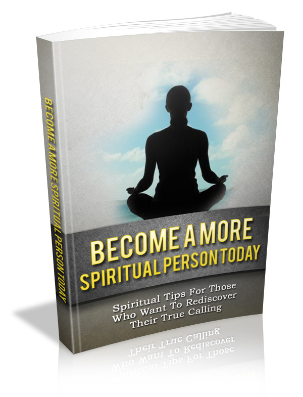Become A More Spiritual Person Today1