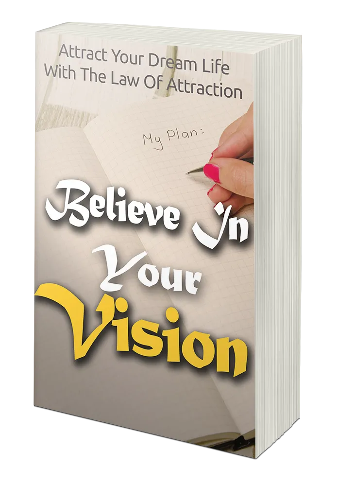 Believe In Your Vision