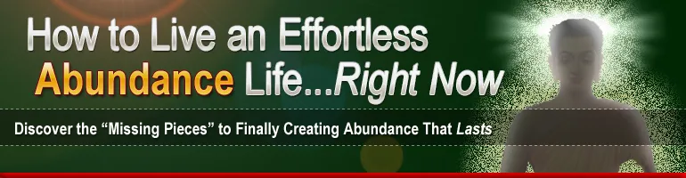 Effortless Abundance