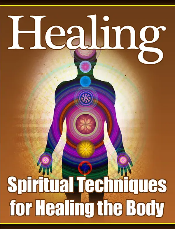 Healing Spiritual Techniques For Healing The Body