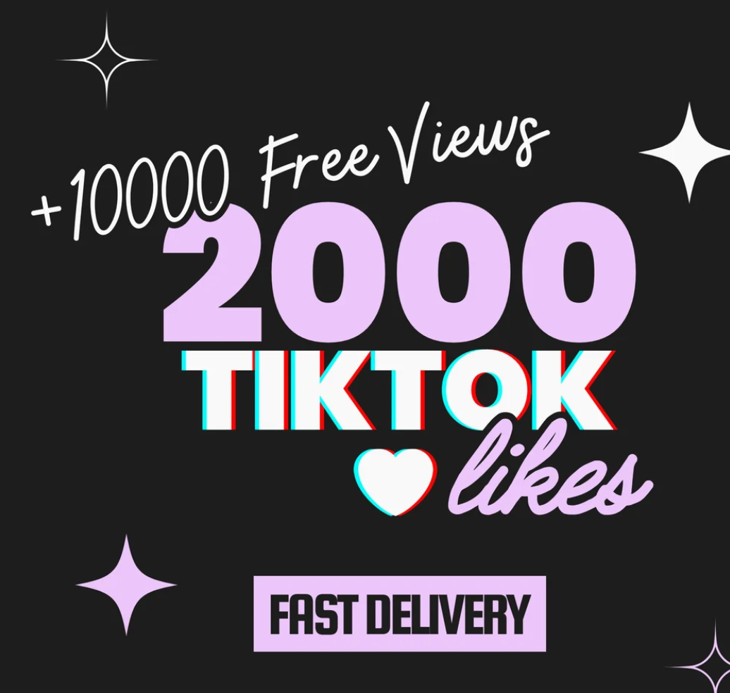 Get 2000 TikTok Likes and 10,000 FREE Views for Your Videos!