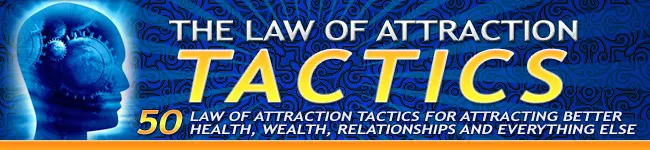 The Law Of Attraction Tactics