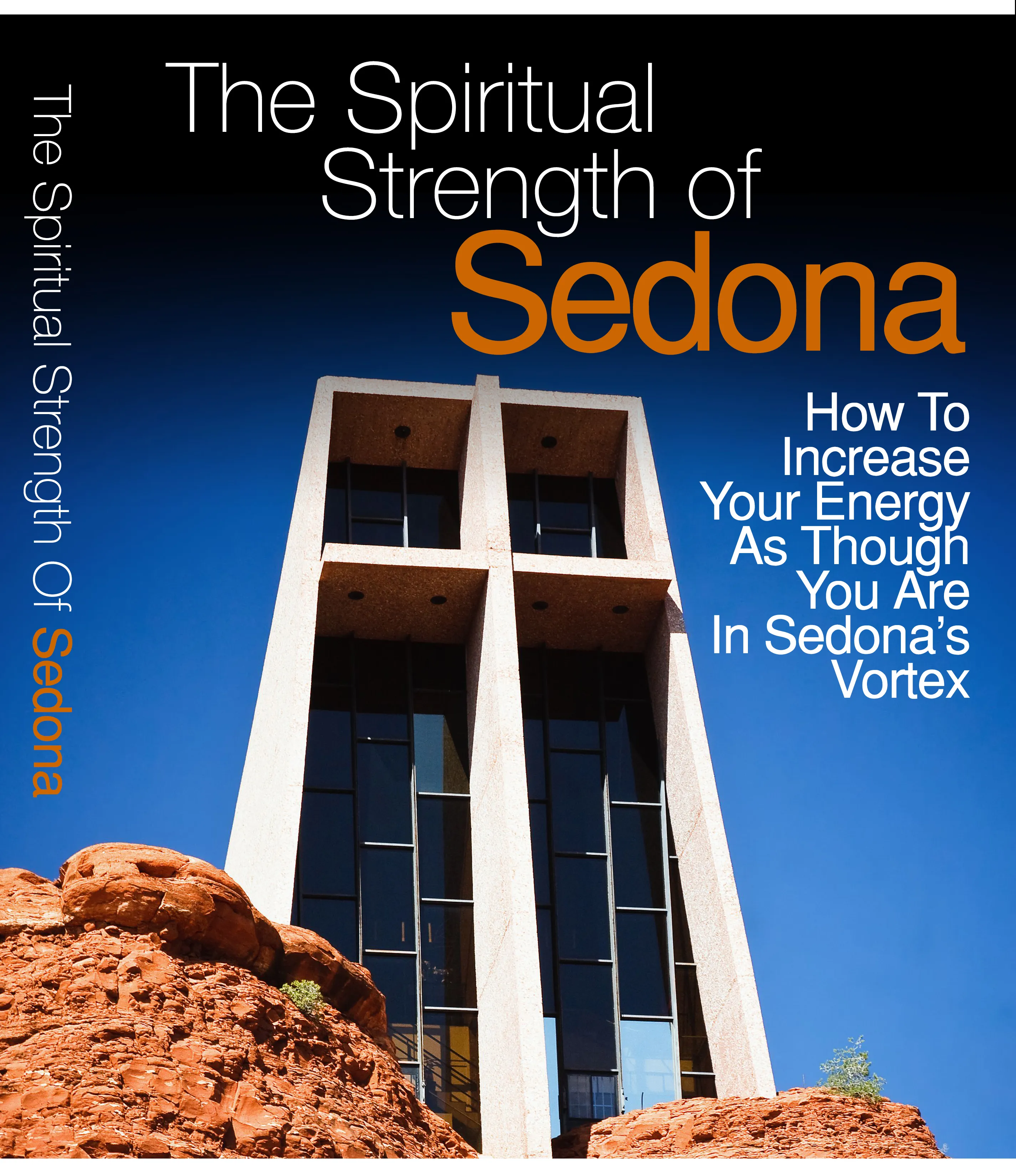 The Spiritual Strength Of Sedona