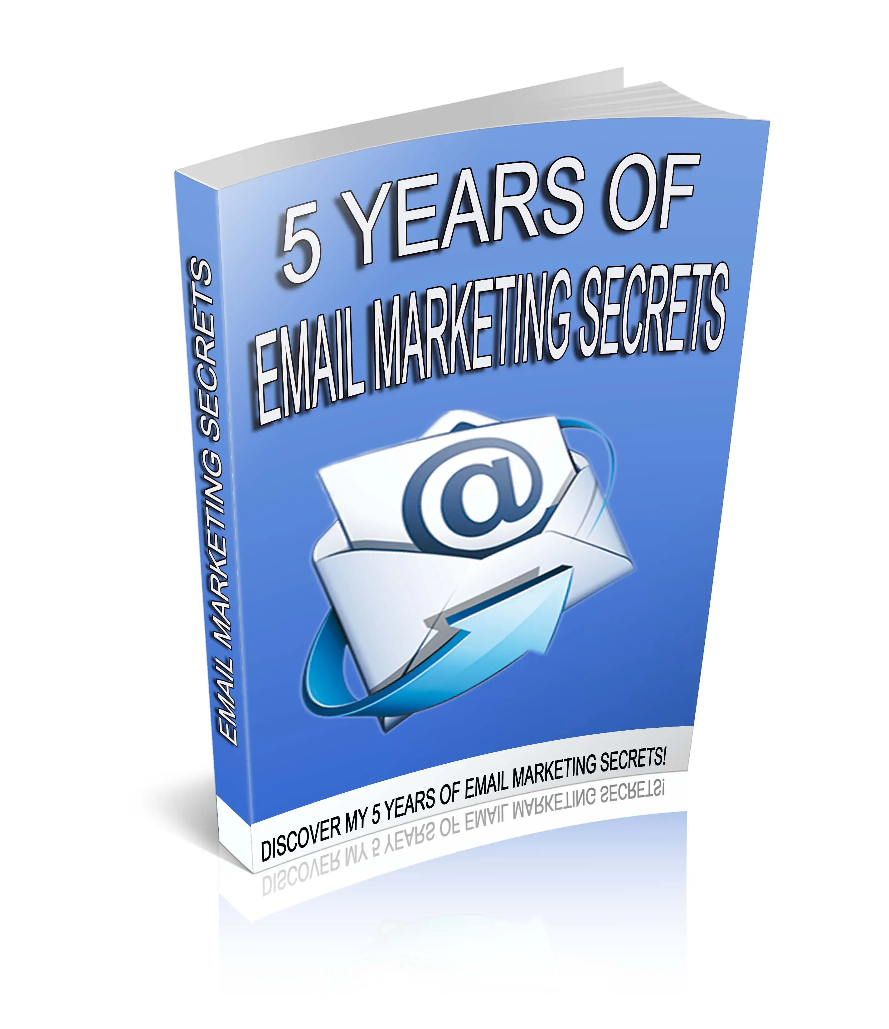5 Years Of Email Marketing Secrets