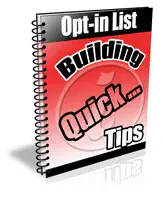 Opt In List Building Quick Tips