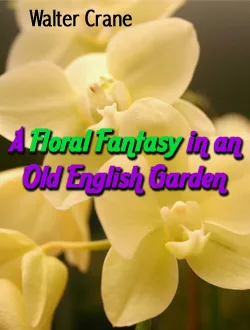 A Floral Fantasy In An Old English Garden