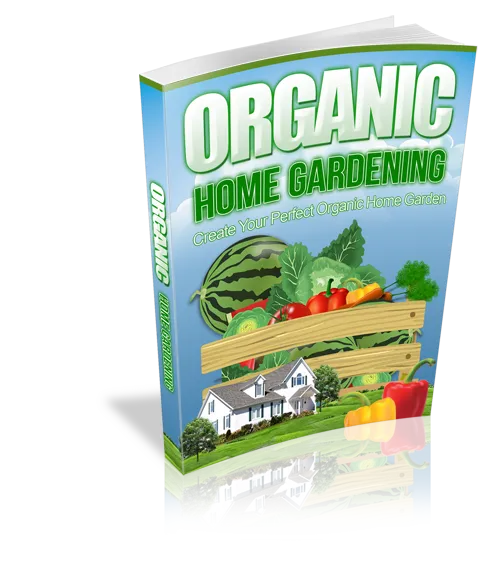 Organic Home Gardening