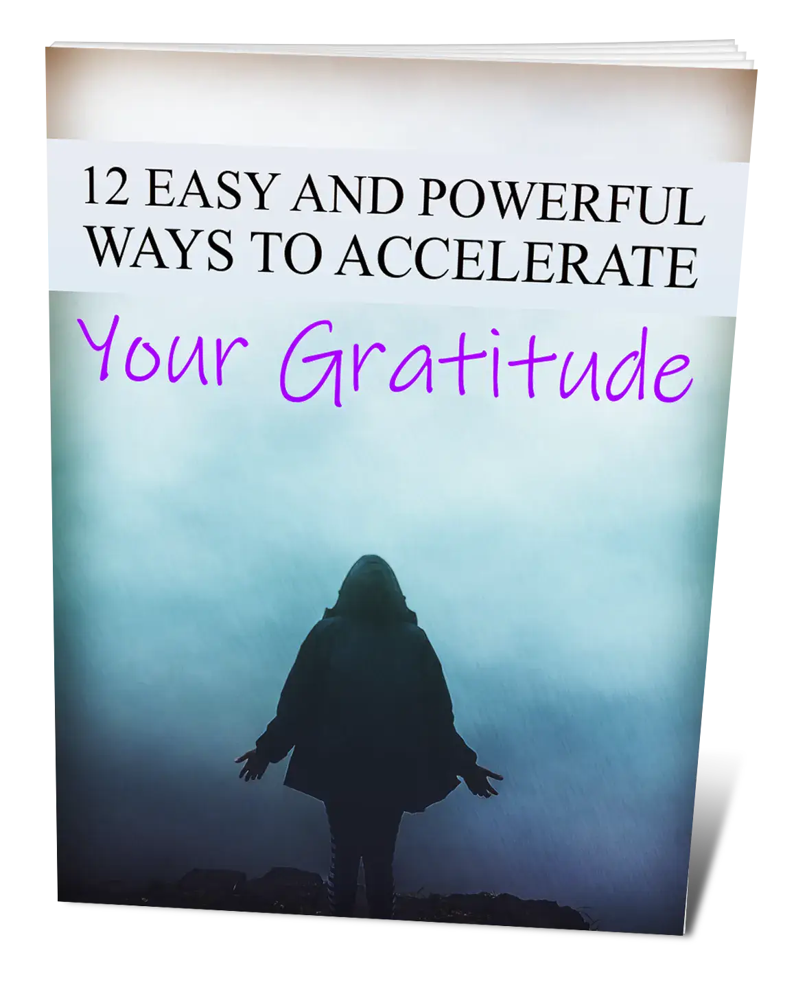 12 Easy And Powerful Ways To Accelerate Your Gratitude