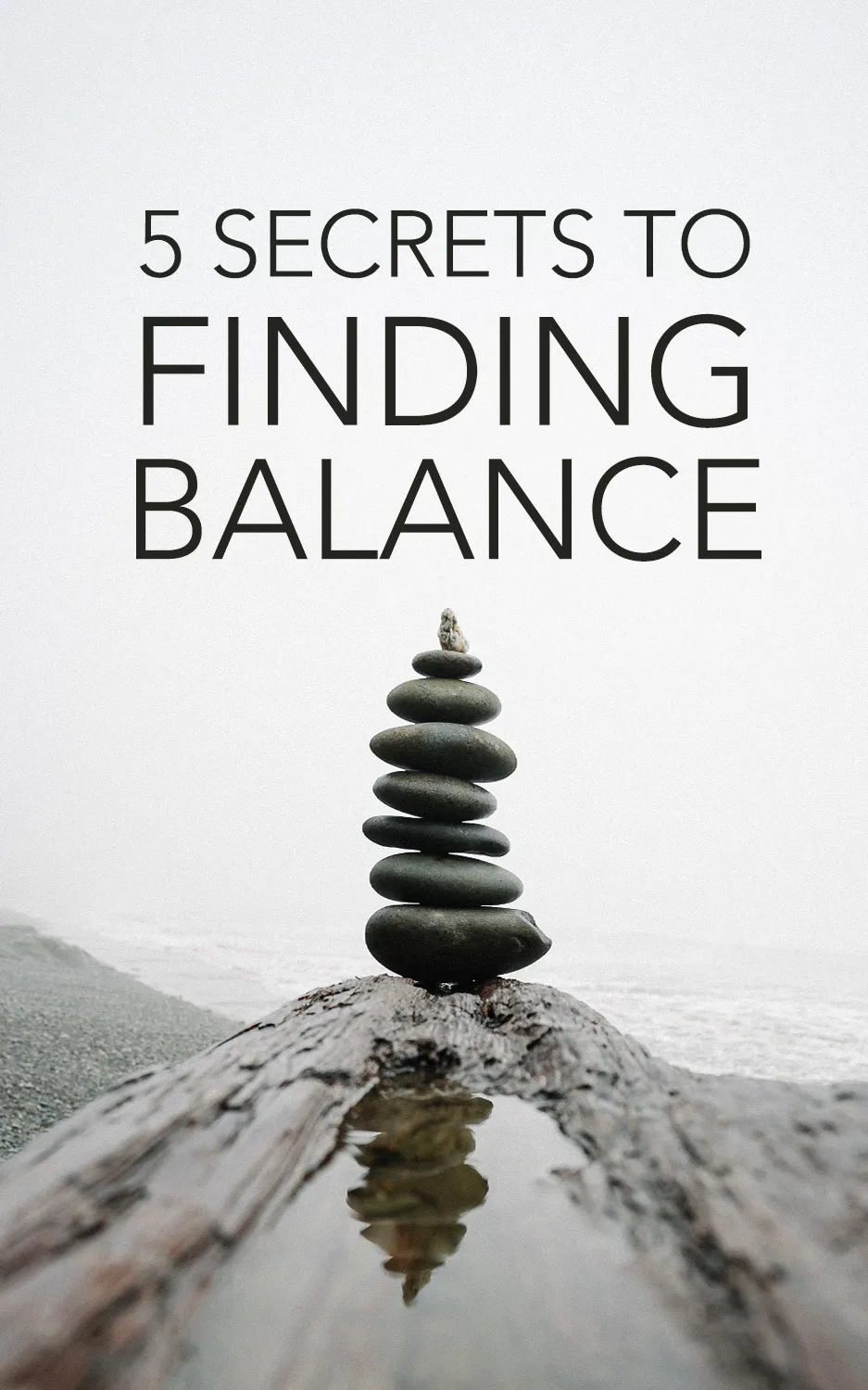 5 Secrets To Finding Balance