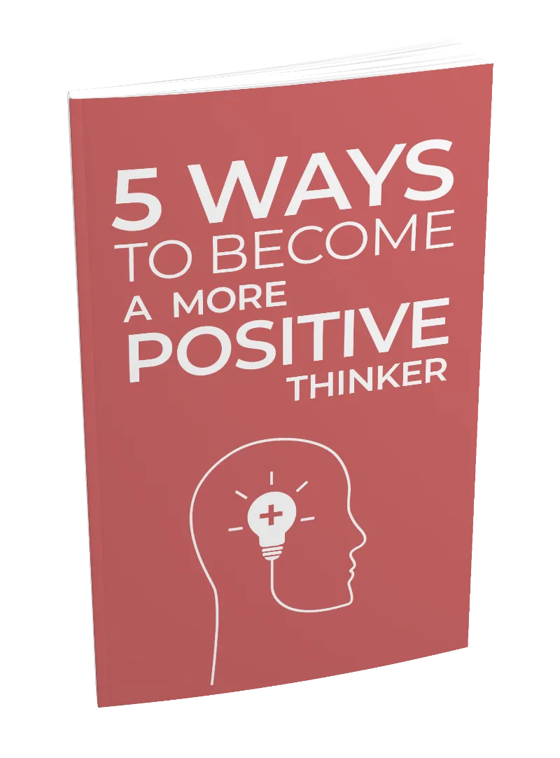 5 Ways To Become A More Positive Thinker