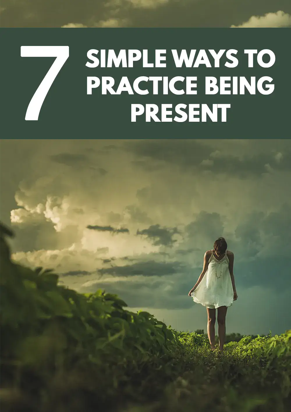 7 Simple Ways To Practice Being Present
