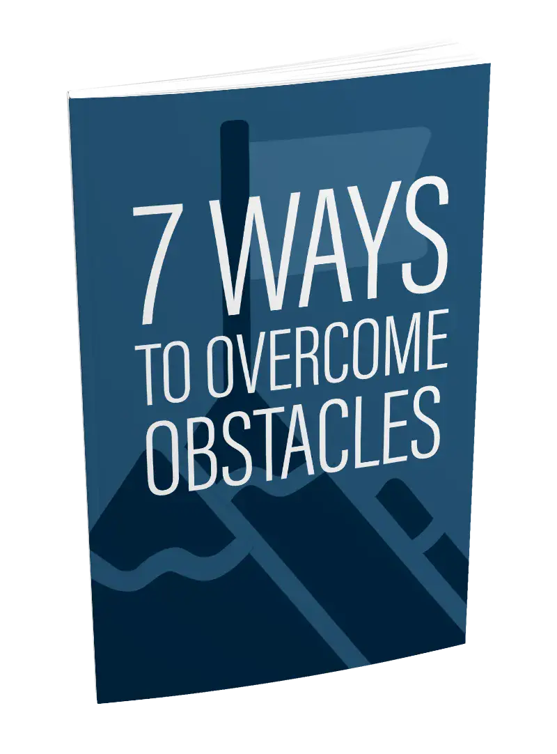 7 Ways To Overcome Obstacles