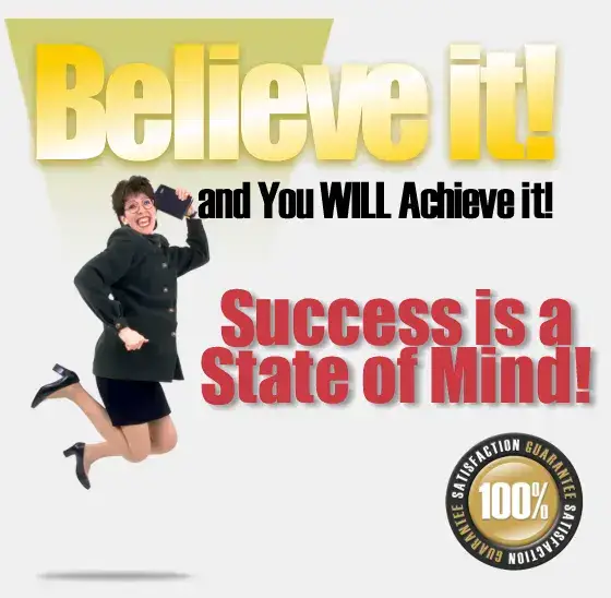 Believe It And You Will Achieve It