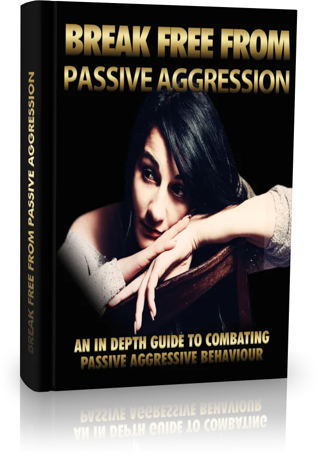 Break Free From Passive Aggression Guide Edition 1