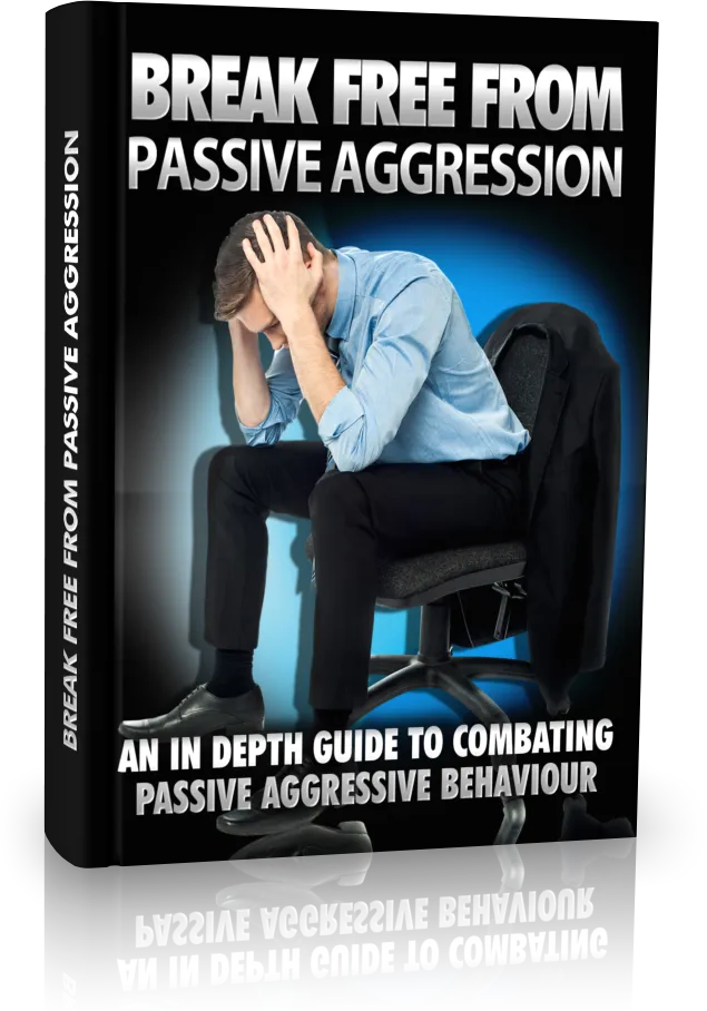 Break Free From Passive Aggression Guide Edition 3