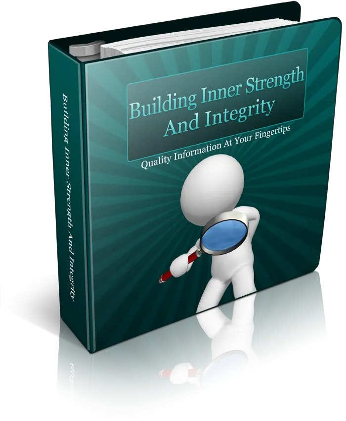 Building Inner Strength And Integrity