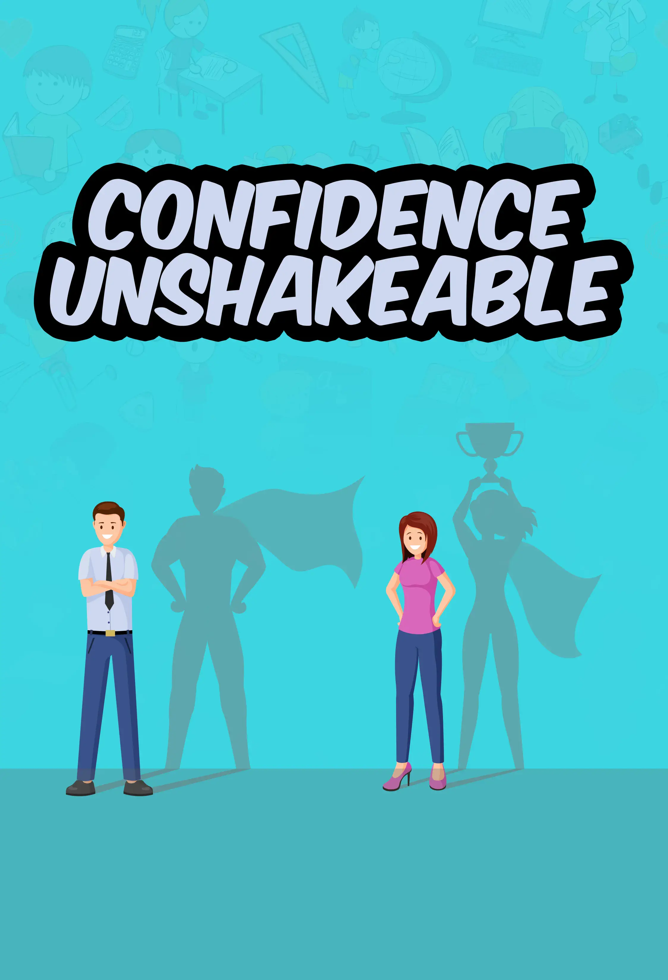 Confidence Unshakeable