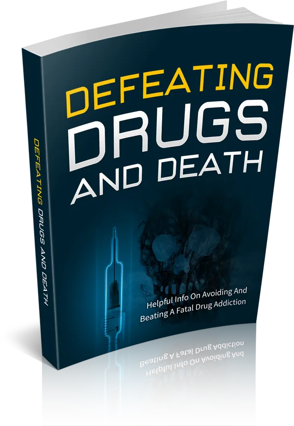 Defeating Drugs And Death